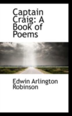 Captain Craig: A Book of Poems 0559454368 Book Cover