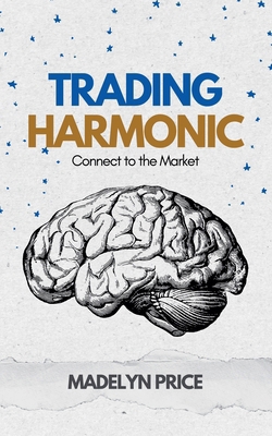 Trading Harmonic B0DJCMZJSH Book Cover