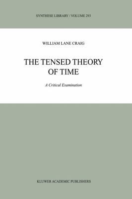 The Tensed Theory of Time 0792366344 Book Cover