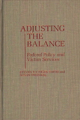 Adjusting the Balance: Federal Policy and Victi... 0313253056 Book Cover