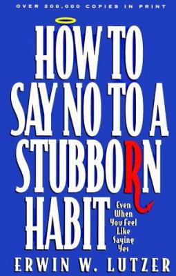 How to Say No to a Stubborn Habit 1564763315 Book Cover