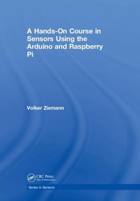 A Hands-On Course in Sensors Using the Arduino ... 0815393598 Book Cover