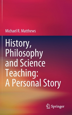 History, Philosophy and Science Teaching: A Per... 9811605572 Book Cover