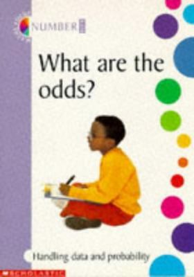 What Are the Odds? (Mathematics Focus) 0590536699 Book Cover