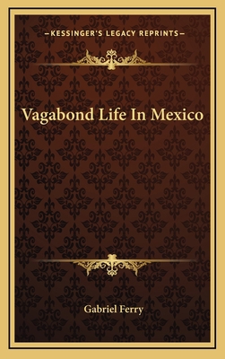 Vagabond Life in Mexico 1163686549 Book Cover