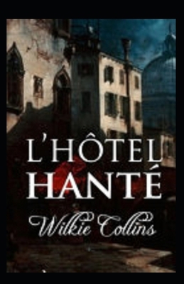 L'H?tel Hant? Annot? [French] B096TTDNHF Book Cover