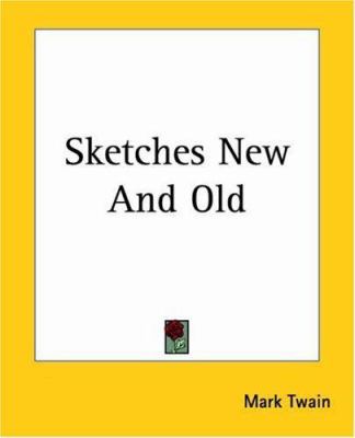 Sketches New And Old 1419147617 Book Cover