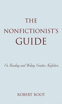 Nonfictionist's Guide: On Reading and Writing C... 0742556174 Book Cover