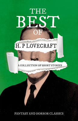 The Best of H. P. Lovecraft - A Collection of S... 144746897X Book Cover