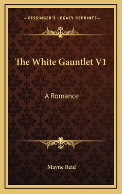 The White Gauntlet V1: A Romance 1163666068 Book Cover