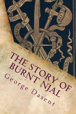 The Story of Burnt Njal: Or Njals Saga 1530789788 Book Cover