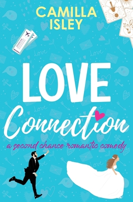 Love Connection: A Feel Good Romantic Comedy 8887269041 Book Cover