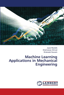 Machine Learning Applications in Mechanical Eng... 3659977284 Book Cover