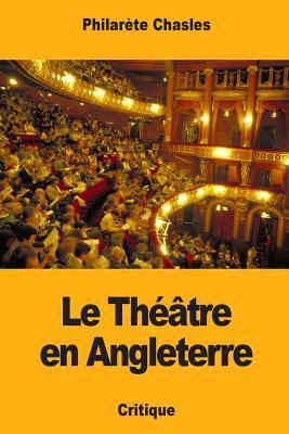 Le Théâtre en Angleterre [French] 1985110490 Book Cover