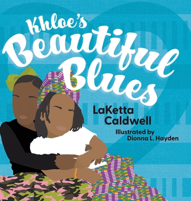 Khloe's Beautiful Blues 1645384756 Book Cover