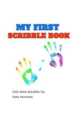 My First Scribble Book: Pre-K, Toddlers, First ... 1725929449 Book Cover