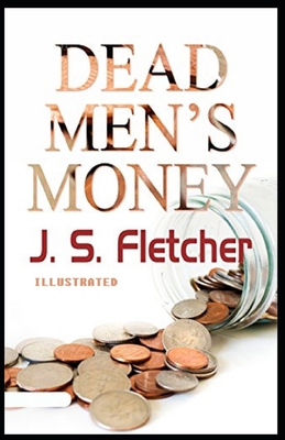 Dead Men's Money Illustrated B08JDYXP64 Book Cover