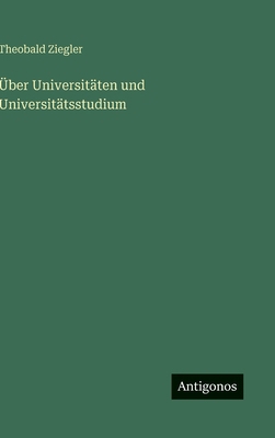 Über Universitäten und Universitätsstudium [German] 3563969124 Book Cover