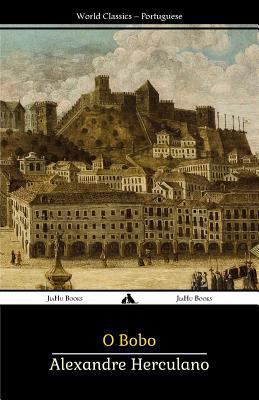 O Bobo [Portuguese] 1784352349 Book Cover