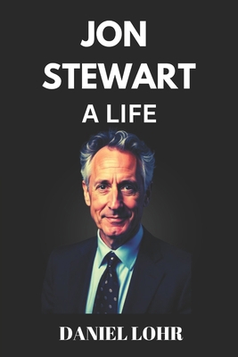 Jon Stewart a Life B0F12L6H3K Book Cover