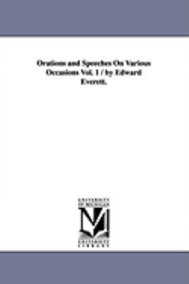 Orations and Speeches On Various Occasions Vol.... 1425568424 Book Cover