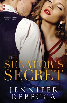 The Senator's Secret 1732074755 Book Cover