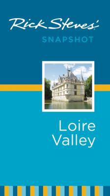 Rick Steves' Snapshot Loire Valley 1612383572 Book Cover