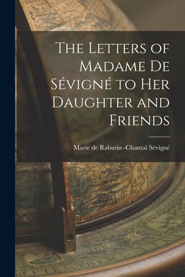 The Letters of Madame de Sévigné to Her Daughte... 1015503195 Book Cover