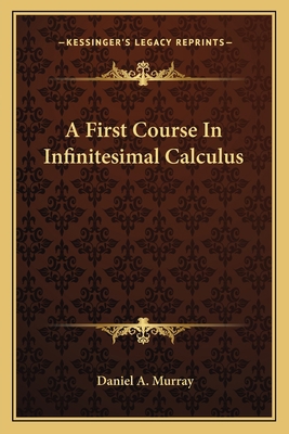 A First Course In Infinitesimal Calculus 1163633968 Book Cover