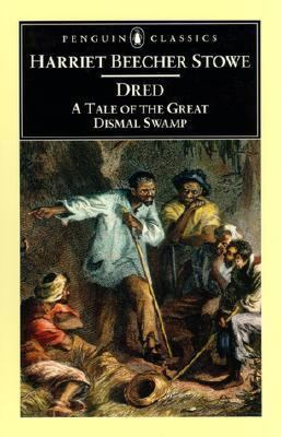 Dred: A Tale of the Great Dismal Swamp 0140439048 Book Cover