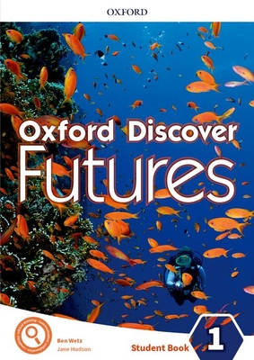 Oxford Discover Futures Level 1 Student Book 019411418X Book Cover