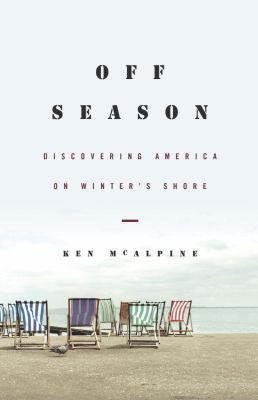 Off-Season: Discovering America on Winter's Shore 1400049733 Book Cover