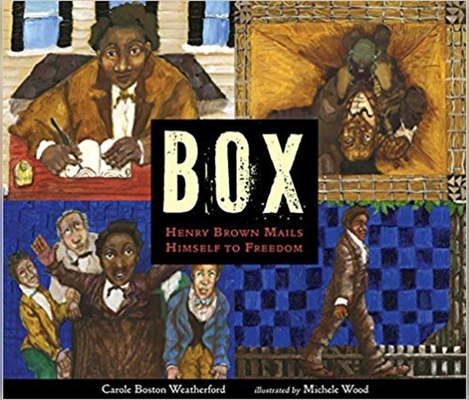 Box: Henry Brown Mails Himself to Freedom 1690592591 Book Cover