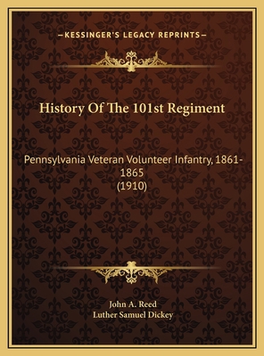 History Of The 101st Regiment: Pennsylvania Vet... 1169774369 Book Cover