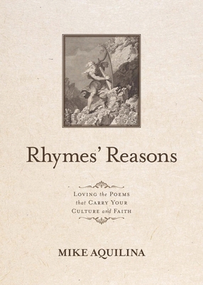 Rhymes' Reasons: Loving the Poems That Carry Yo... 1594174547 Book Cover