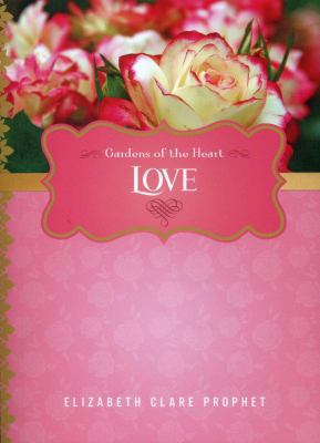 Love (Gardens of the Heart) 1609881524 Book Cover