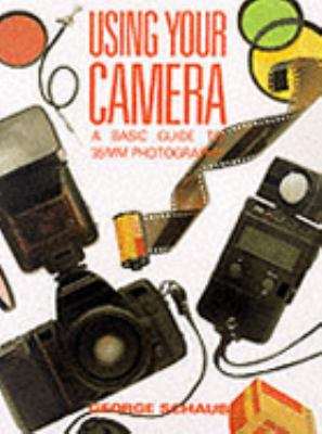 Using Your Camera: A Basic Guide to 35Mm Photog... 0817463518 Book Cover