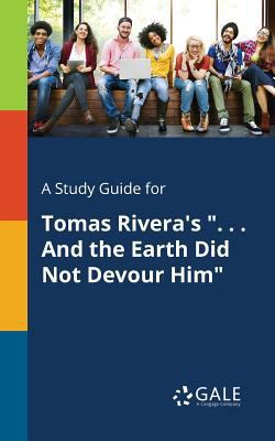 A Study Guide for Tomas Rivera's ". . . And the... 137537611X Book Cover
