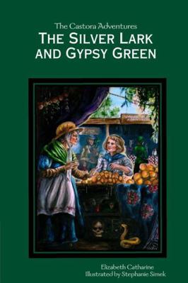 The Silver Lark and Gypsy Green 1387564730 Book Cover