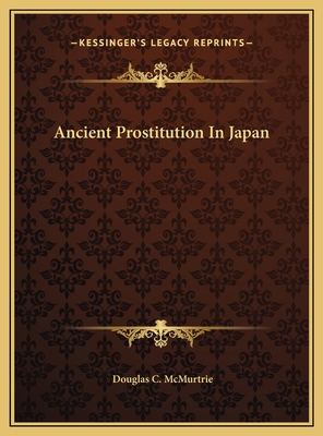 Ancient Prostitution In Japan 116943312X Book Cover