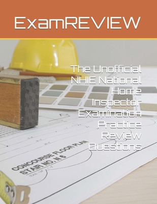 The Unofficial NHIE National Home Inspector Exa... B0C91XCRJF Book Cover