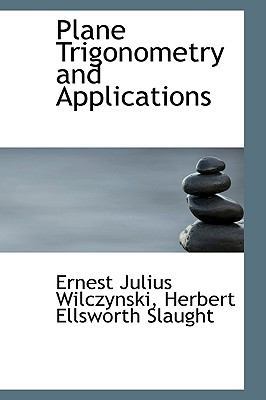 Plane Trigonometry and Applications 0559427247 Book Cover
