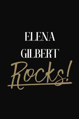 Paperback Elena Gilbert Rocks!: Elena Gilbert Diary Journal Notebook Book