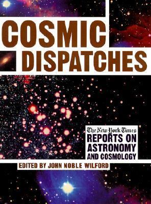 Cosmic Dispatches: The New York Times Reports o... B00BG7LIY8 Book Cover