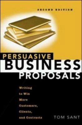 Persuasive Business Proposals: Writing to Win M... 0814471536 Book Cover