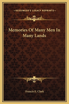 Memories Of Many Men In Many Lands 116937090X Book Cover