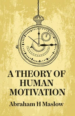 A Theory Of Human Motivation 1639235248 Book Cover