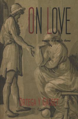 On Love: Aspects of a Single Theme 1614273383 Book Cover