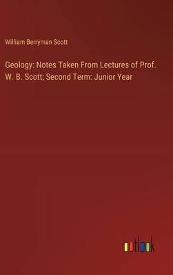 Geology: Notes Taken From Lectures of Prof. W. ... 3385108470 Book Cover