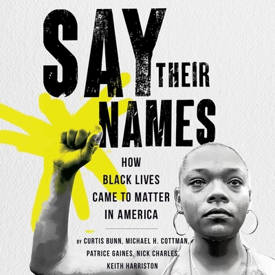 Say Their Names Lib/E: How Black Lives Came to ... 1668601265 Book Cover